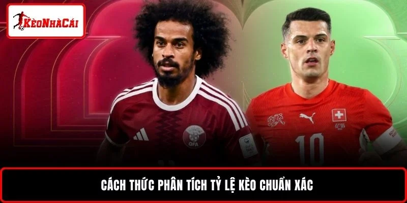 Cách thức phân tích tỷ lệ kèo chuẩn xác