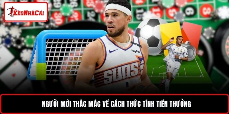 Người mới thắc mắc về cách thức tính tiền thưởng