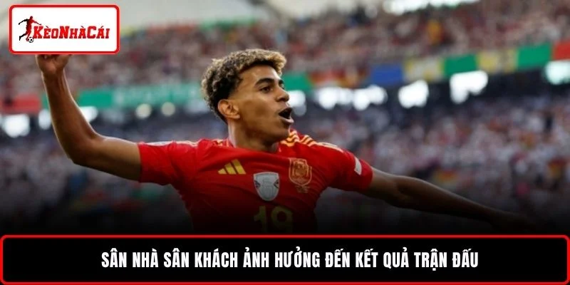 Sân nhà sân khách ảnh hưởng đến kết quả trận đấu