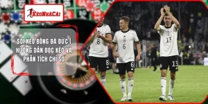 Soi Kèo Bóng Đá Đức