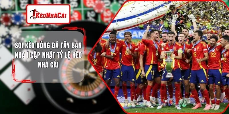 Soi Kèo Bóng Đá Tây Ban Nha